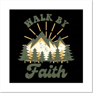 Walk by Faith Posters and Art